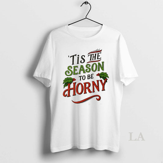 Original Tis The Season To Be Horny Christmas
