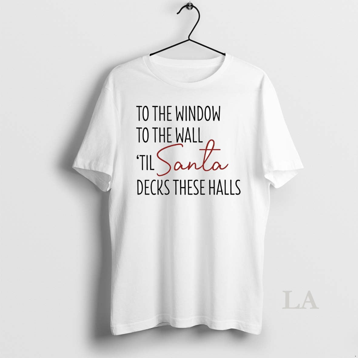 Original To The Window To The Hall Til Santa Decks These Halls Christmas
