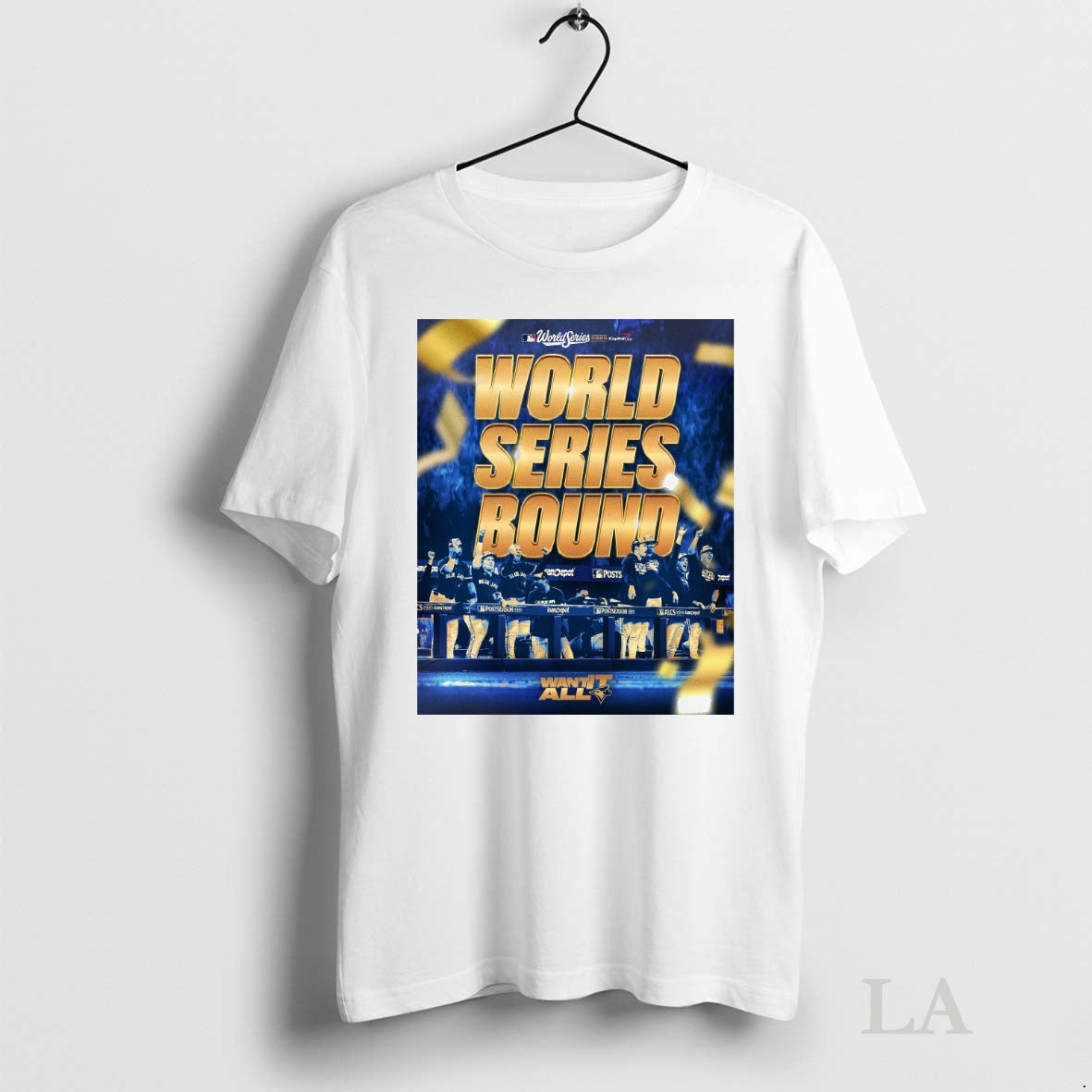 Original Toronto Blue Jays 2025 Mlb World Series Bound Want It All Capital One Tee