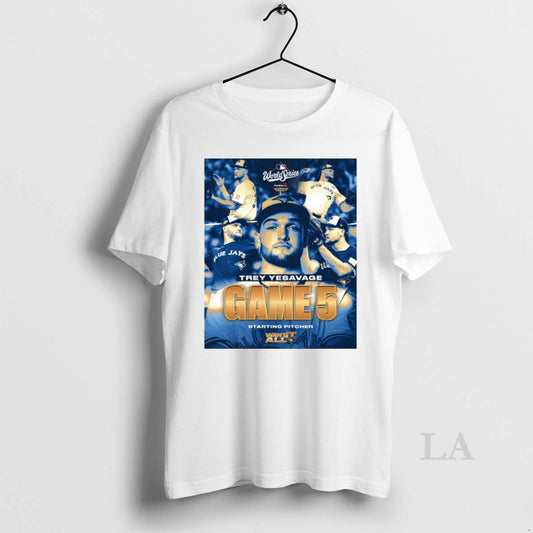Original Toronto Blue Jays Trey Yesavage Game 5 Starting Pitcher 2025 Mlb World Series Want
