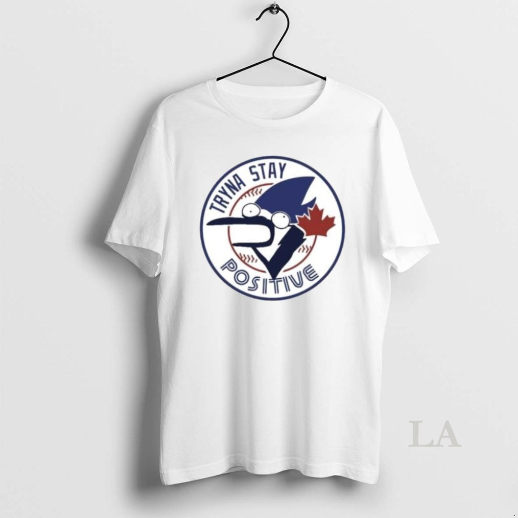 Original Toronto Blue Jays Tryna Stay Positive Parody Logo