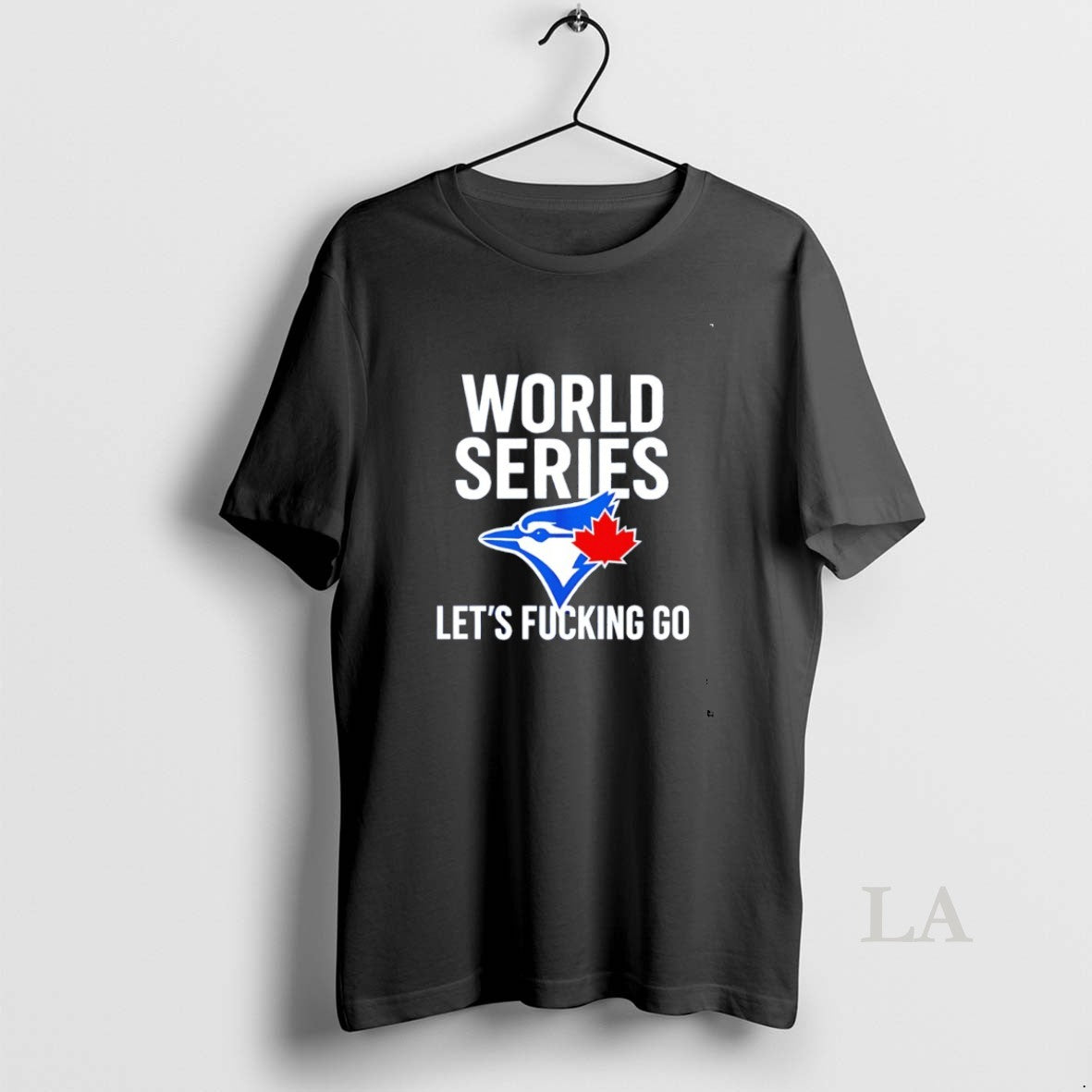 Original Toronto Blue Jays World Series 2025 Lets Fucking Go