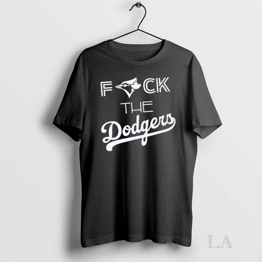 Original Toronto Blue Jays Fuck The La Dodgers Blue Jay Bird