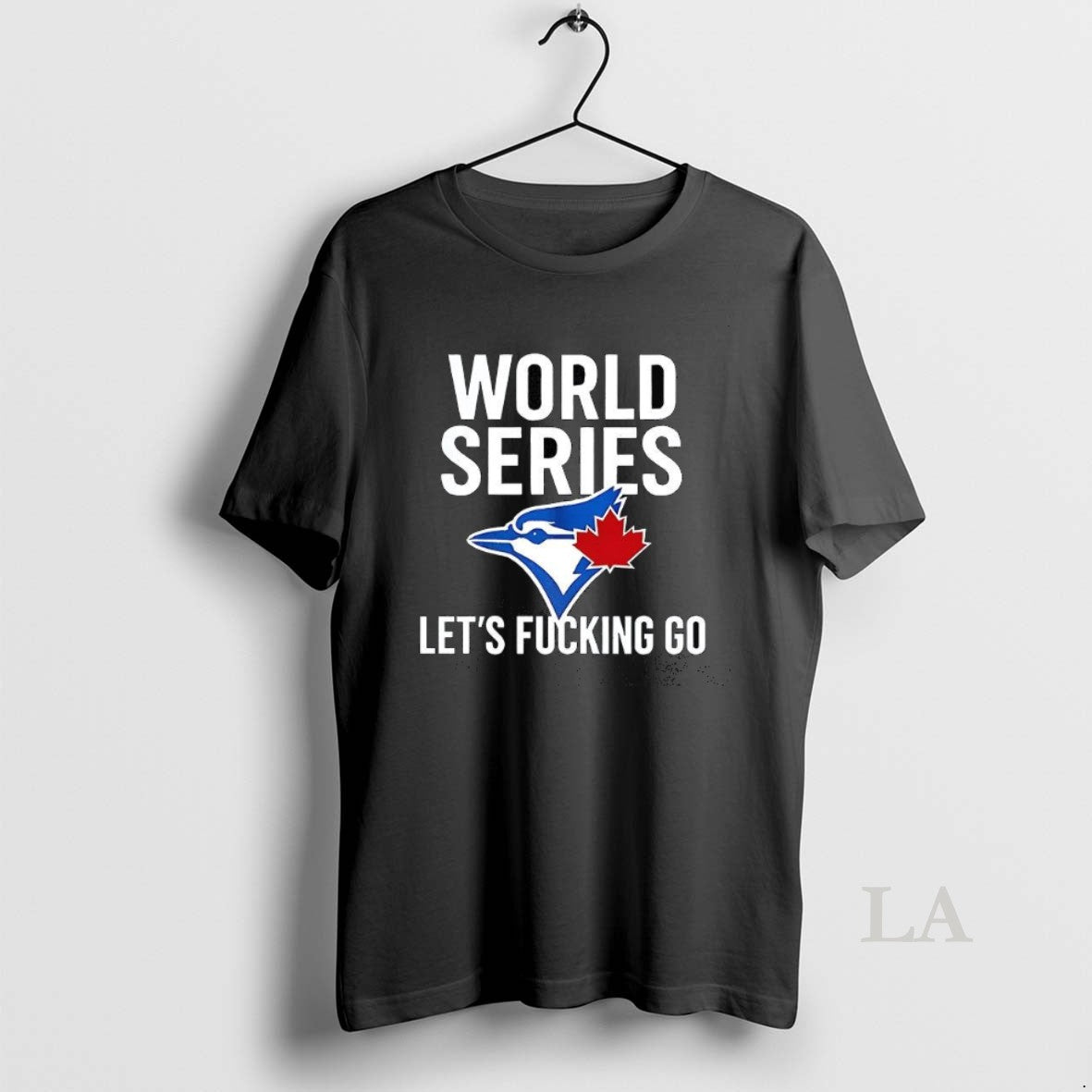 Original Toronto Blue Jays World Series 2025 Lets Fucking Go Logo
