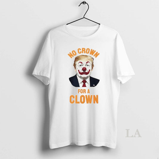 Original Trump No Crown For A Clown