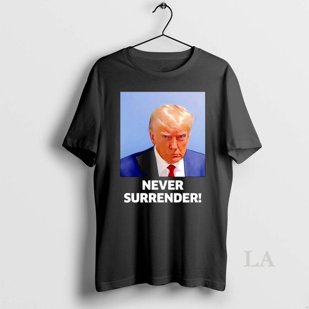Original Trump Never Surrender Mugshot In Koria