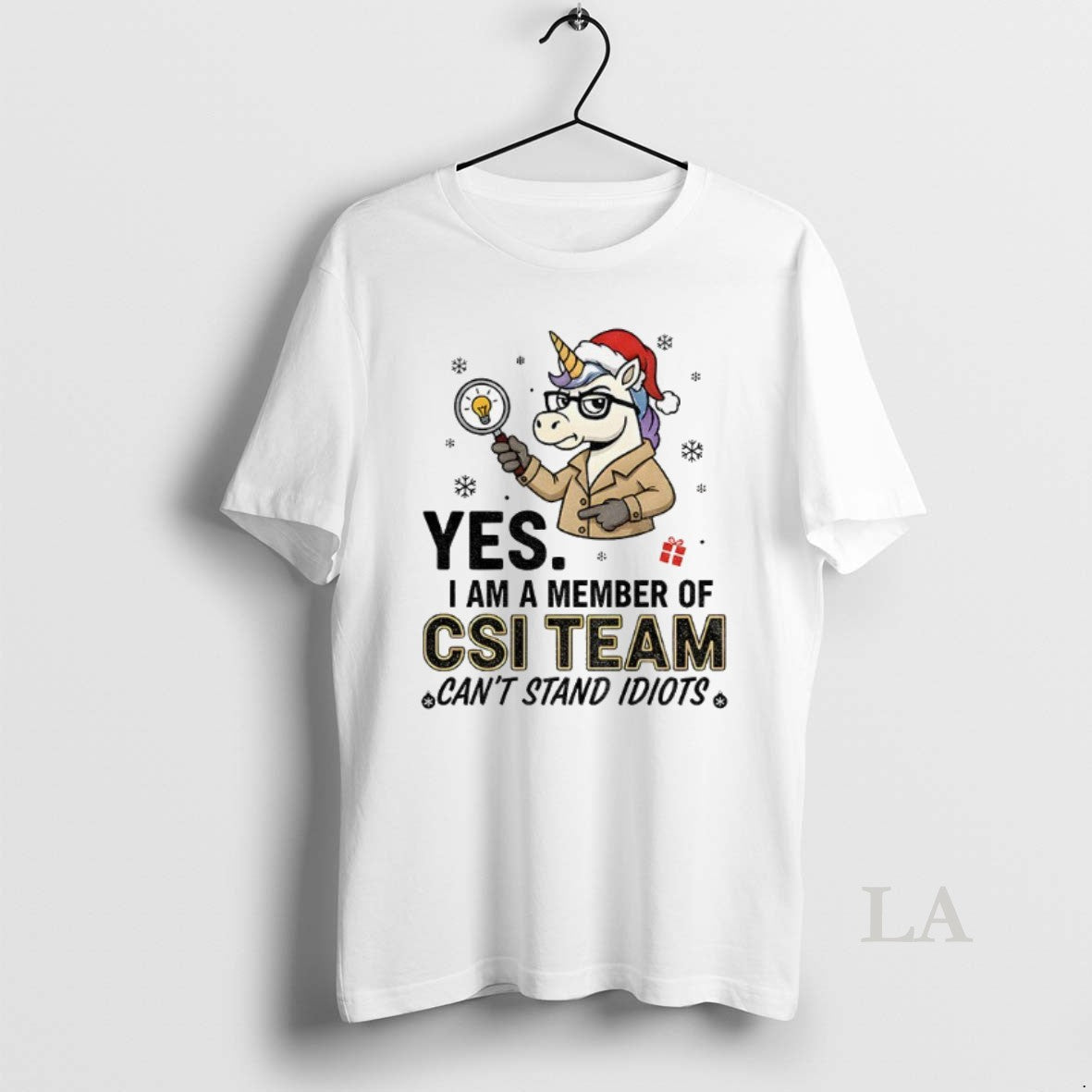 Original Unicorn Yes I Am A Member Of Csi Team Cant Stand Idiots