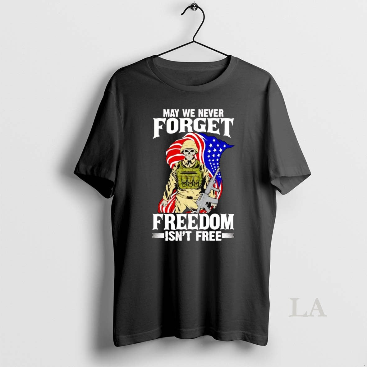 Original Veteran May We Never Forget Freedom Isnt Free