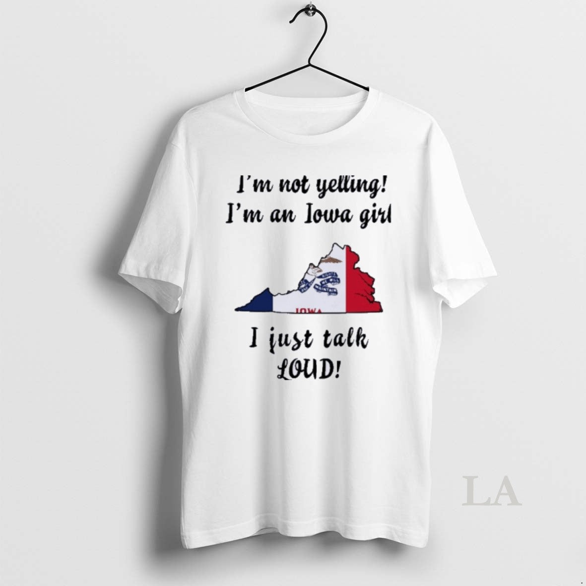 Original Virginia Map Im Not Yelling Im An Iowa Girl I Just Talk Loud