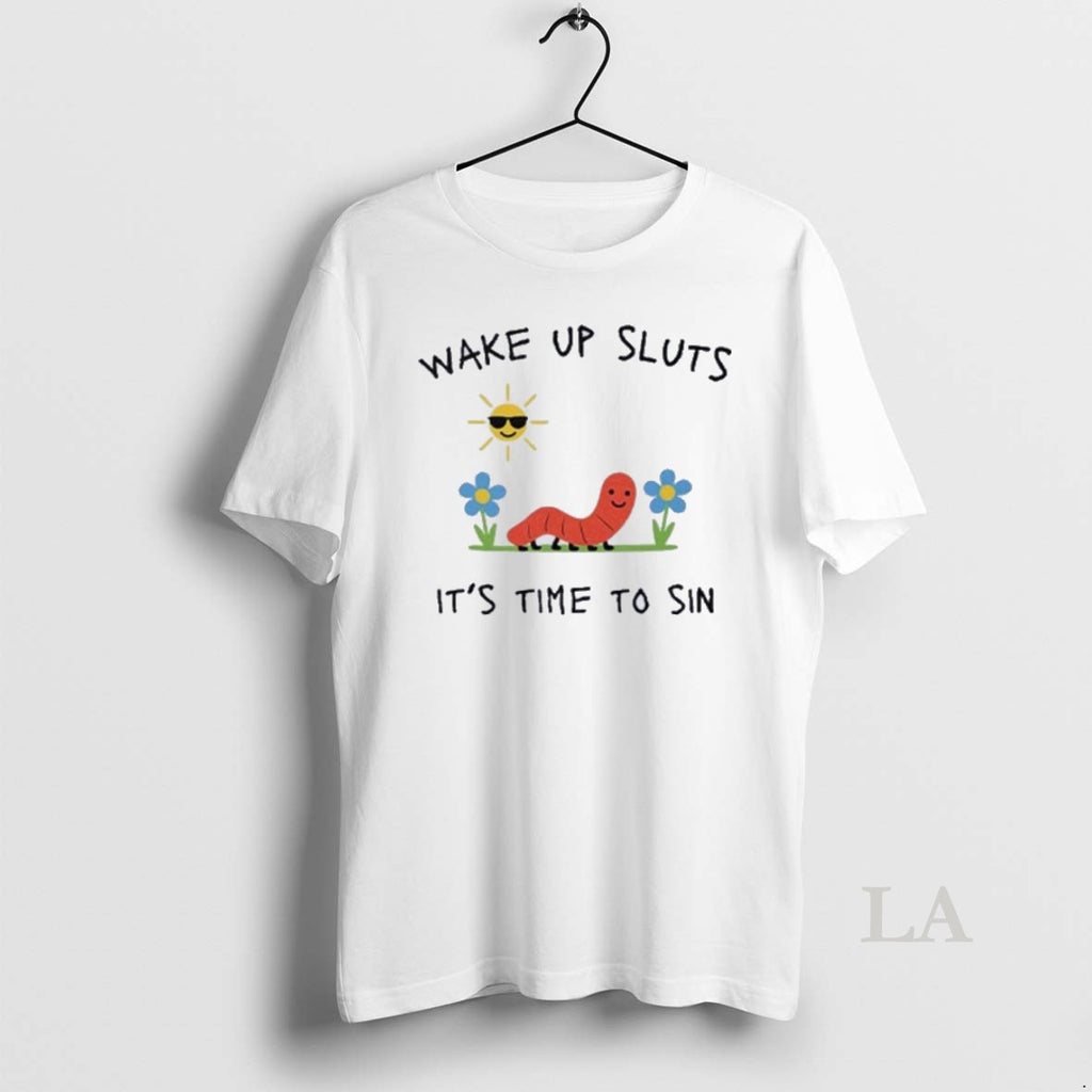 Original Wake Up Sluts Its Time To Sin