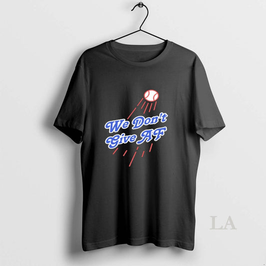 Original We Dont Give Af Los Angeles Dodgers Parody Logo