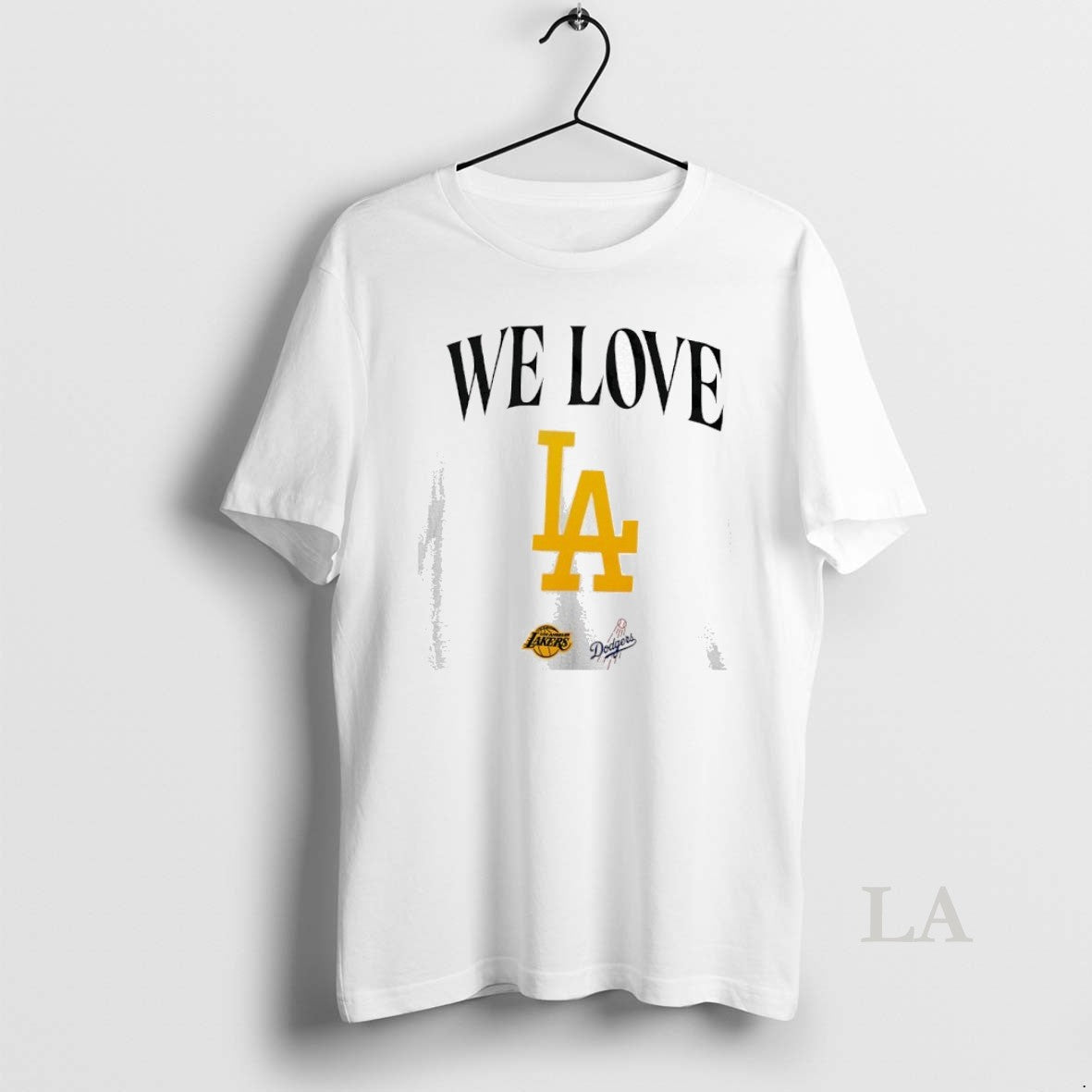 Original We Love La Los Angeles Dodgers And Los Angeles Lakers