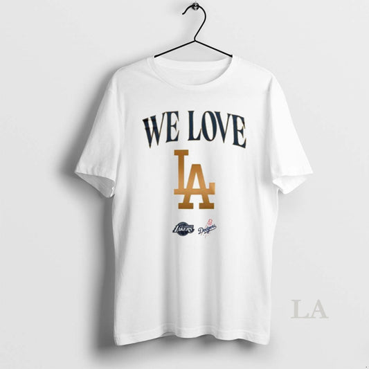 Original We Love La Los Angeles Lakers Celebrated The Champs Dodgers 2025 World Series