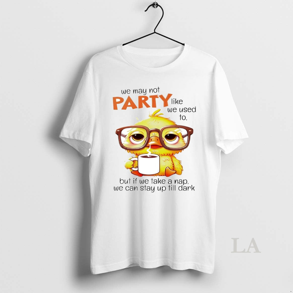 Original We May Not Party Like We Used To But If We Take A Nap