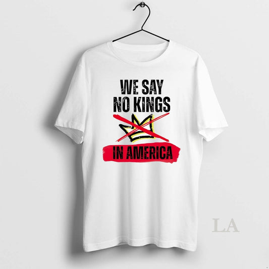 Original We Say No Kings In America Anti Trump