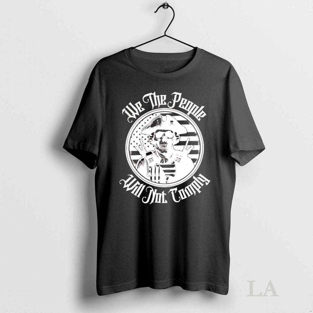 Original We The People Will Not Comply Skull