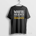 Original White Silence Is Violence