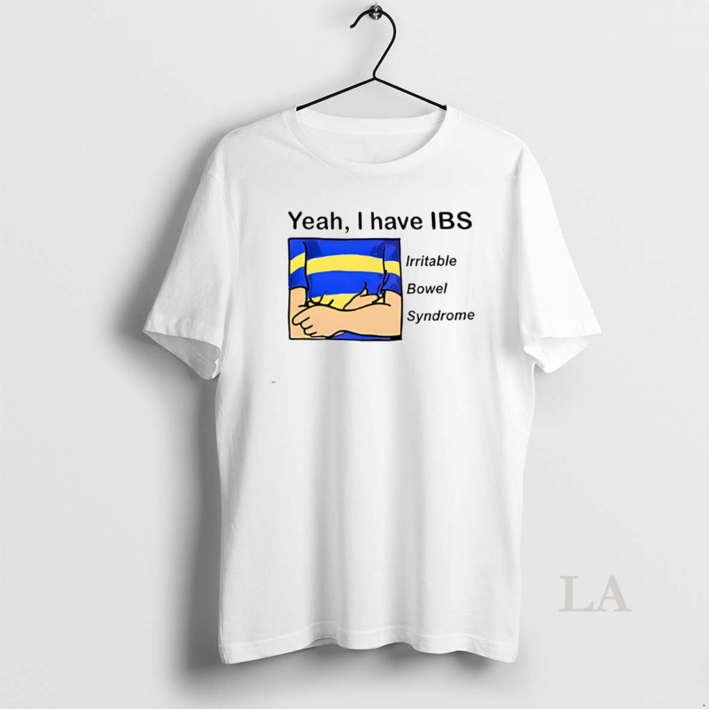 Original Yeah I Have Ibs Irritable Bowel Syndrome