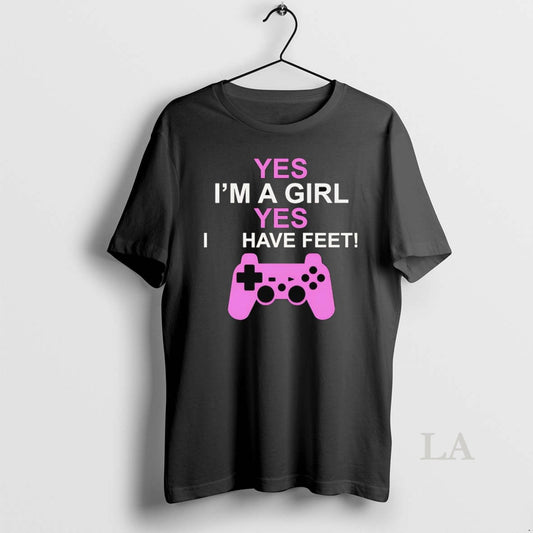 Original Yes Im A Girl Yes I Have Feet