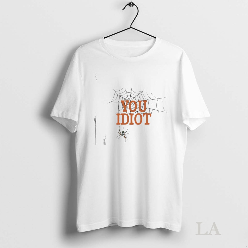 Original You Idiot Spider Webs Halloween