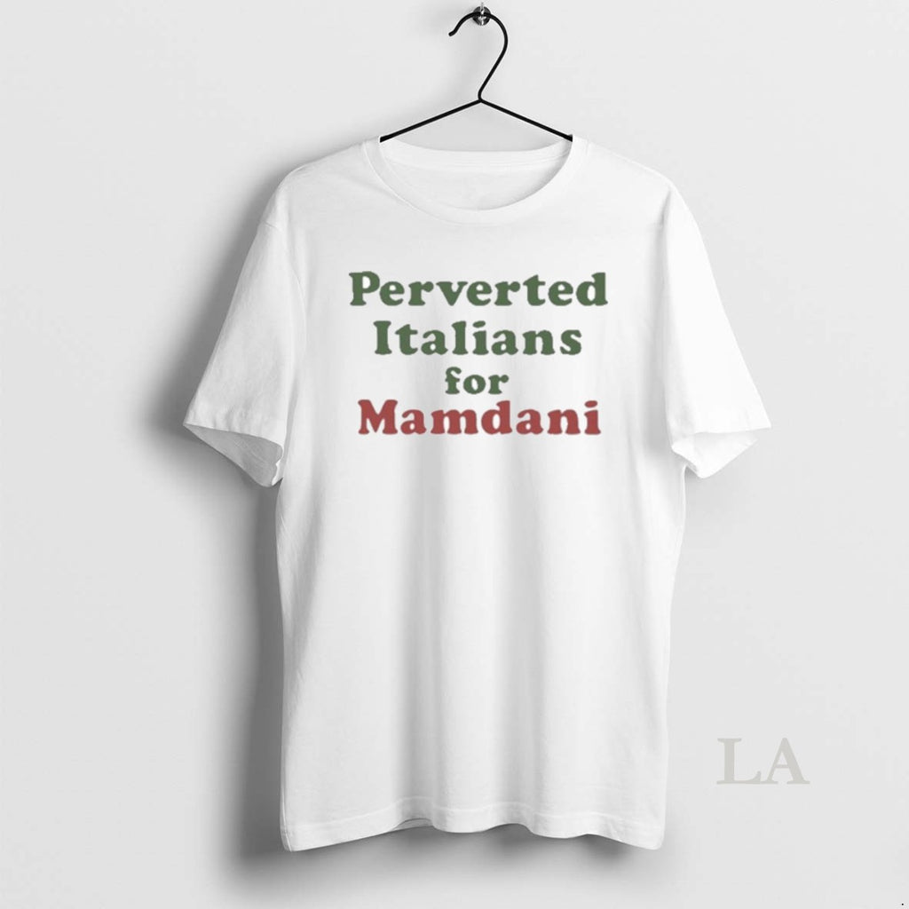 Original Zohran Mamdani Perverted Italians For Mamdani
