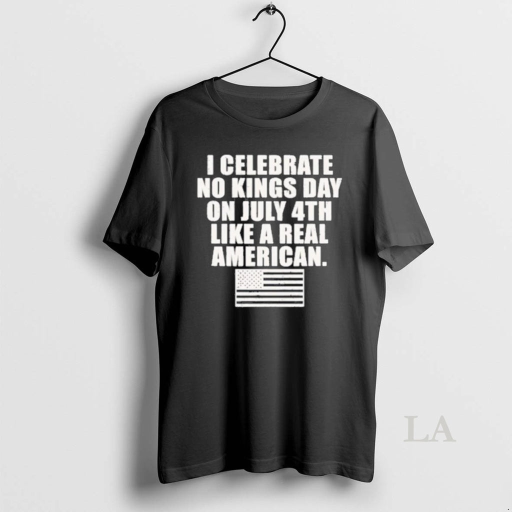 Original Real No Kings Day On July 4th Like A Real American Flag
