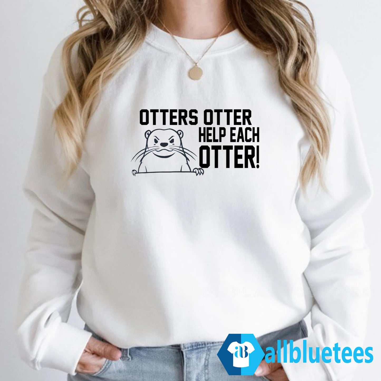 Otters Otter Help Each Otter Shirt