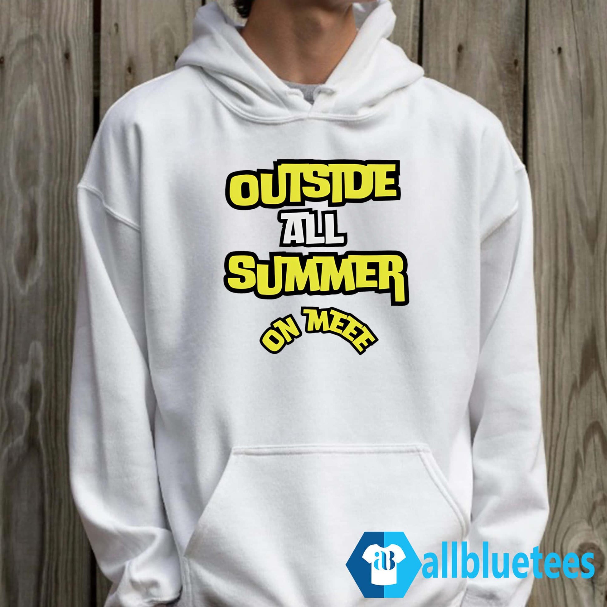Outside All Summer On Me Shirt