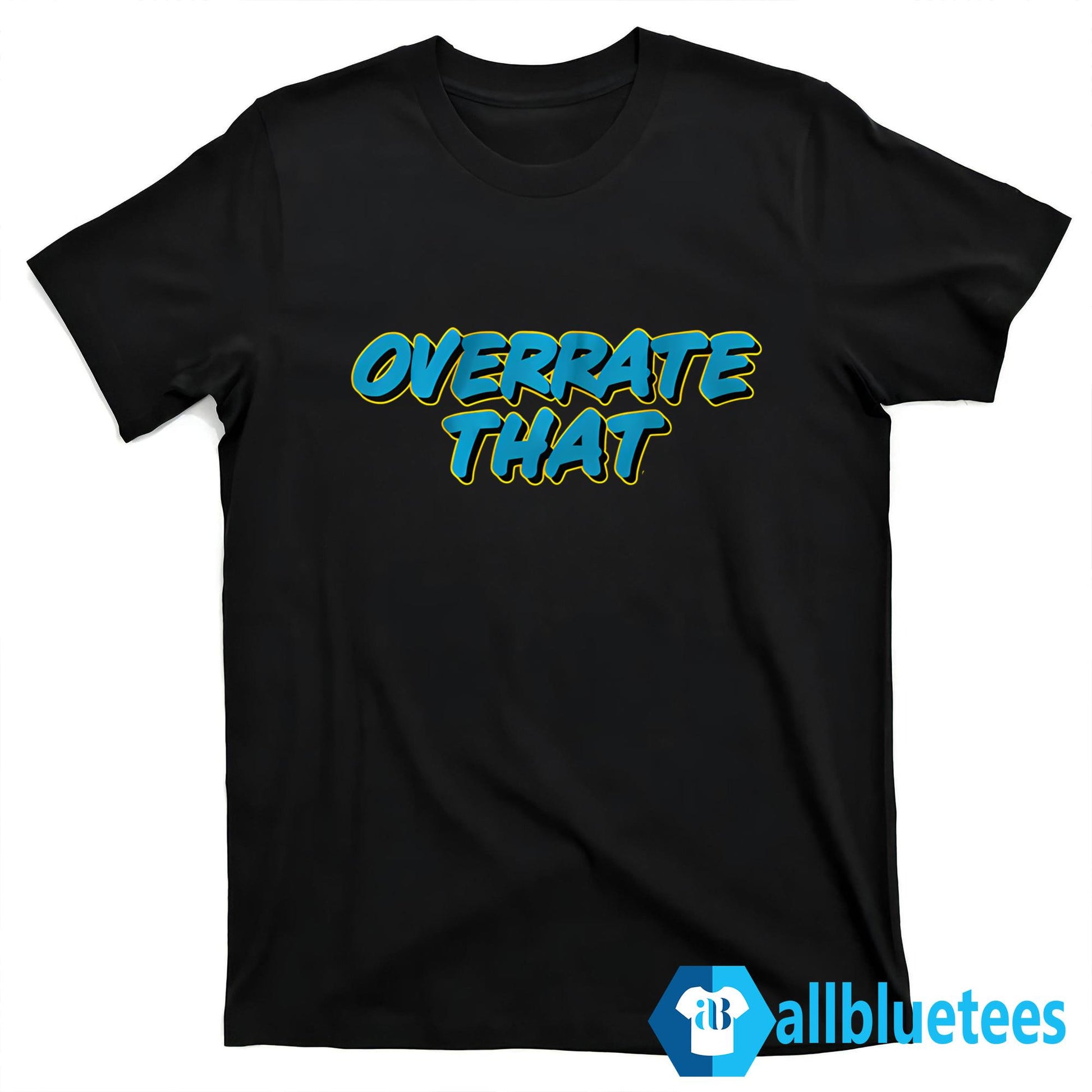 Overrate That Shirt