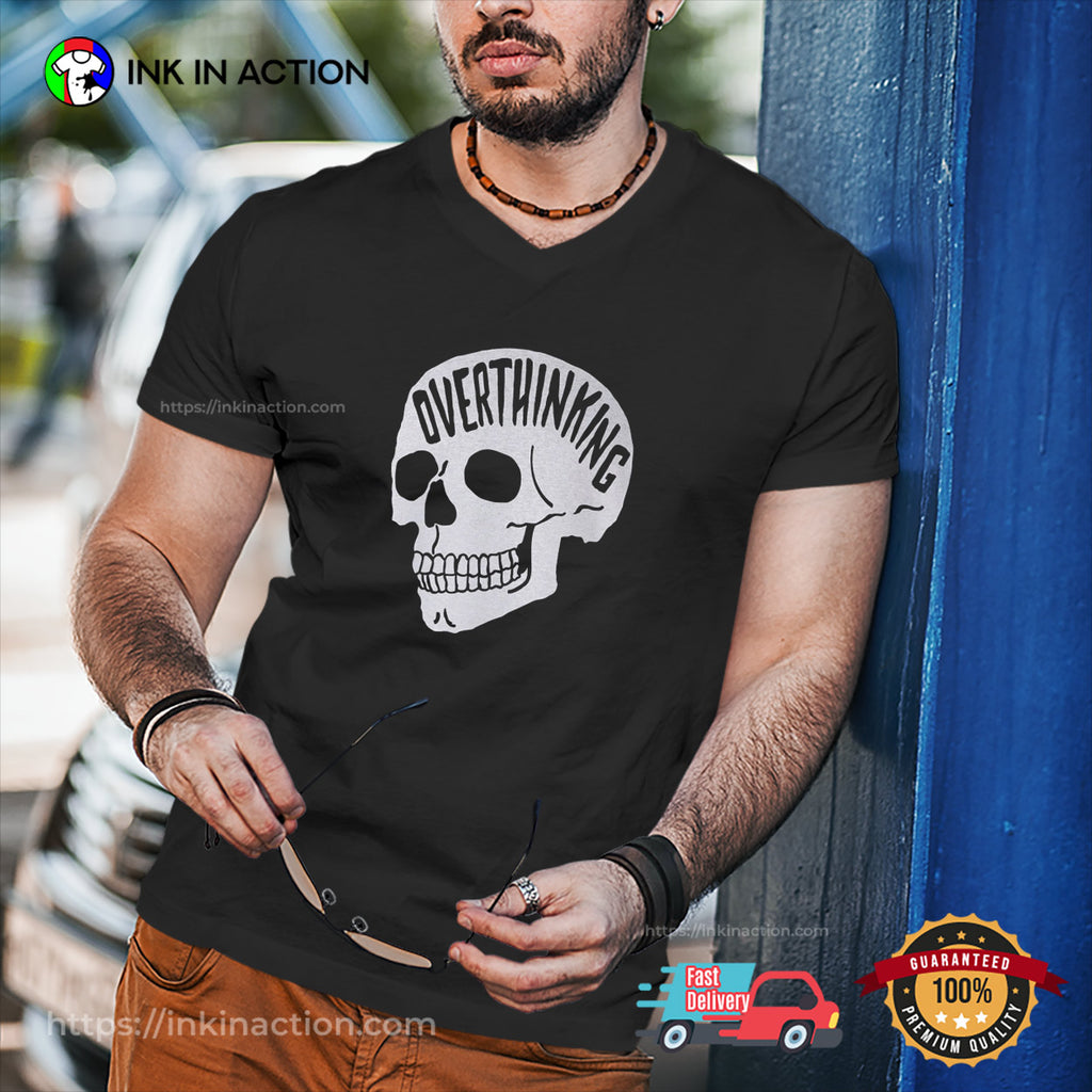 Overthinking Skull Mental health T-shirt