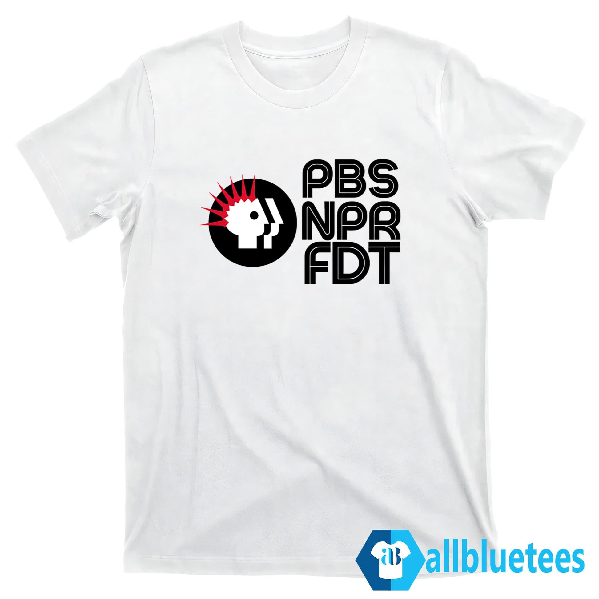 PBS NPR FDT Protest Shirt