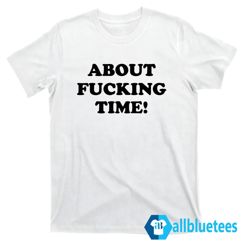 Paramore About Fucking Time Shirt