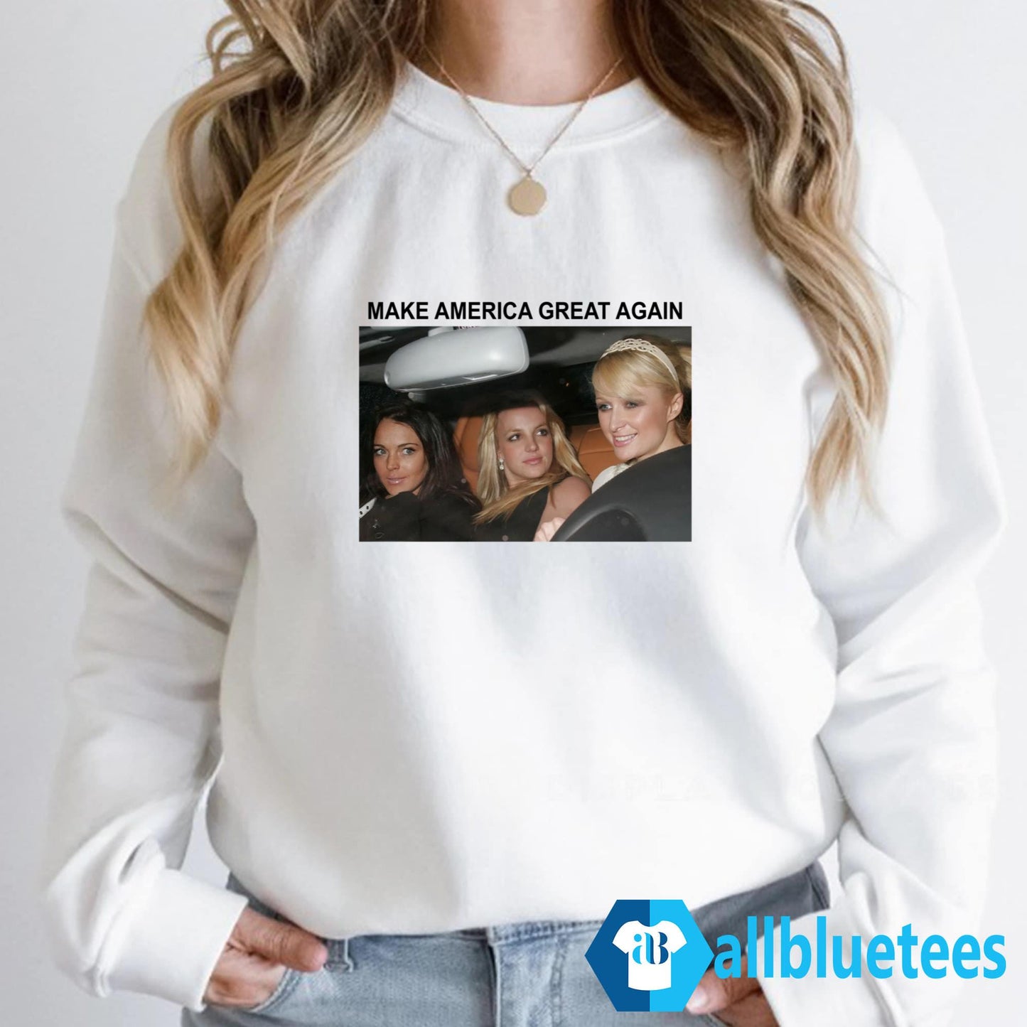 Paris Britney Lindsay Make America Great Again Shirt