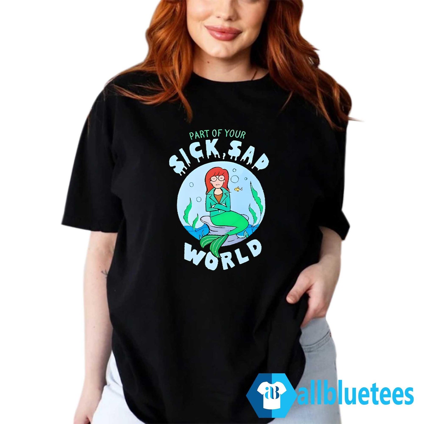 Part Of Your Sick Sad World Daria Mermaid Shirt