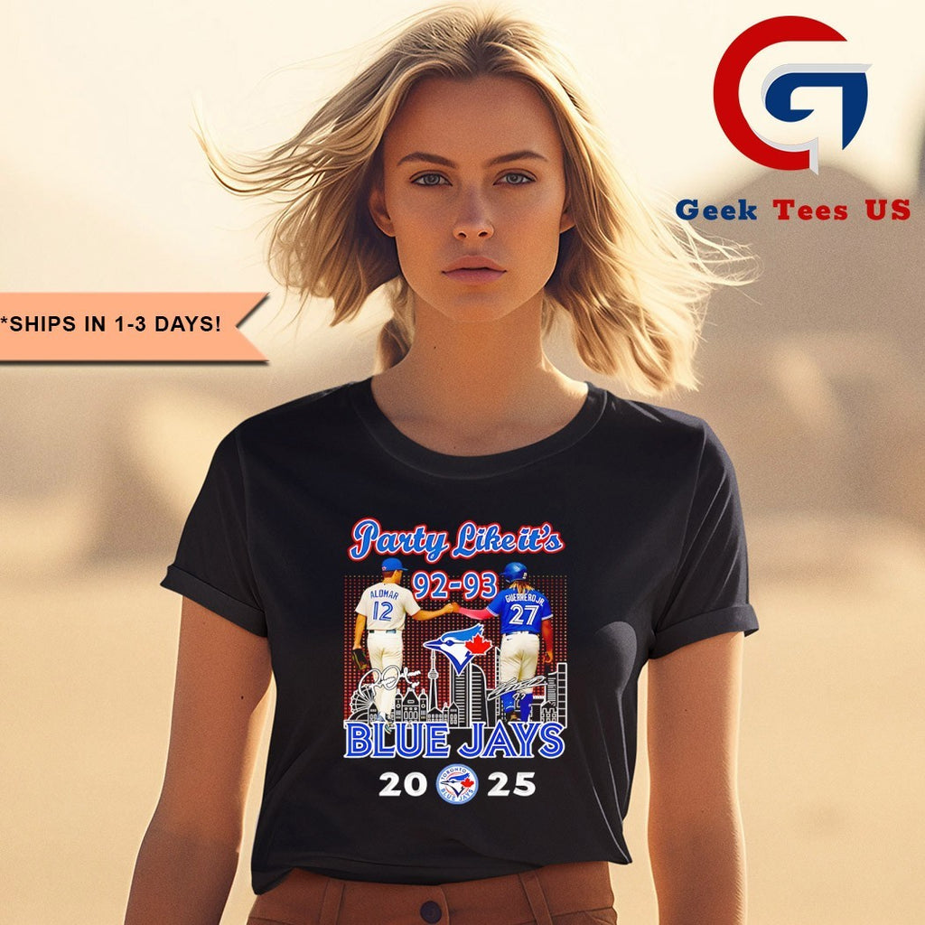 Party Like It’s Season 92-93 Toronto Blue Jays baseball 2025 skyline city shirt