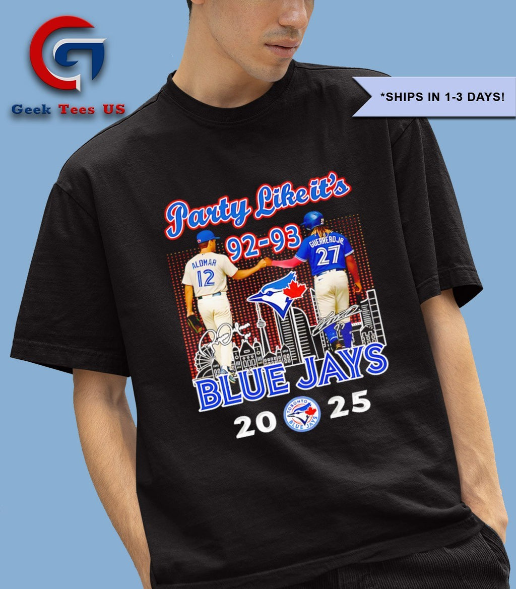 Party Like It’s Season 92-93 Toronto Blue Jays baseball 2025 skyline city shirt