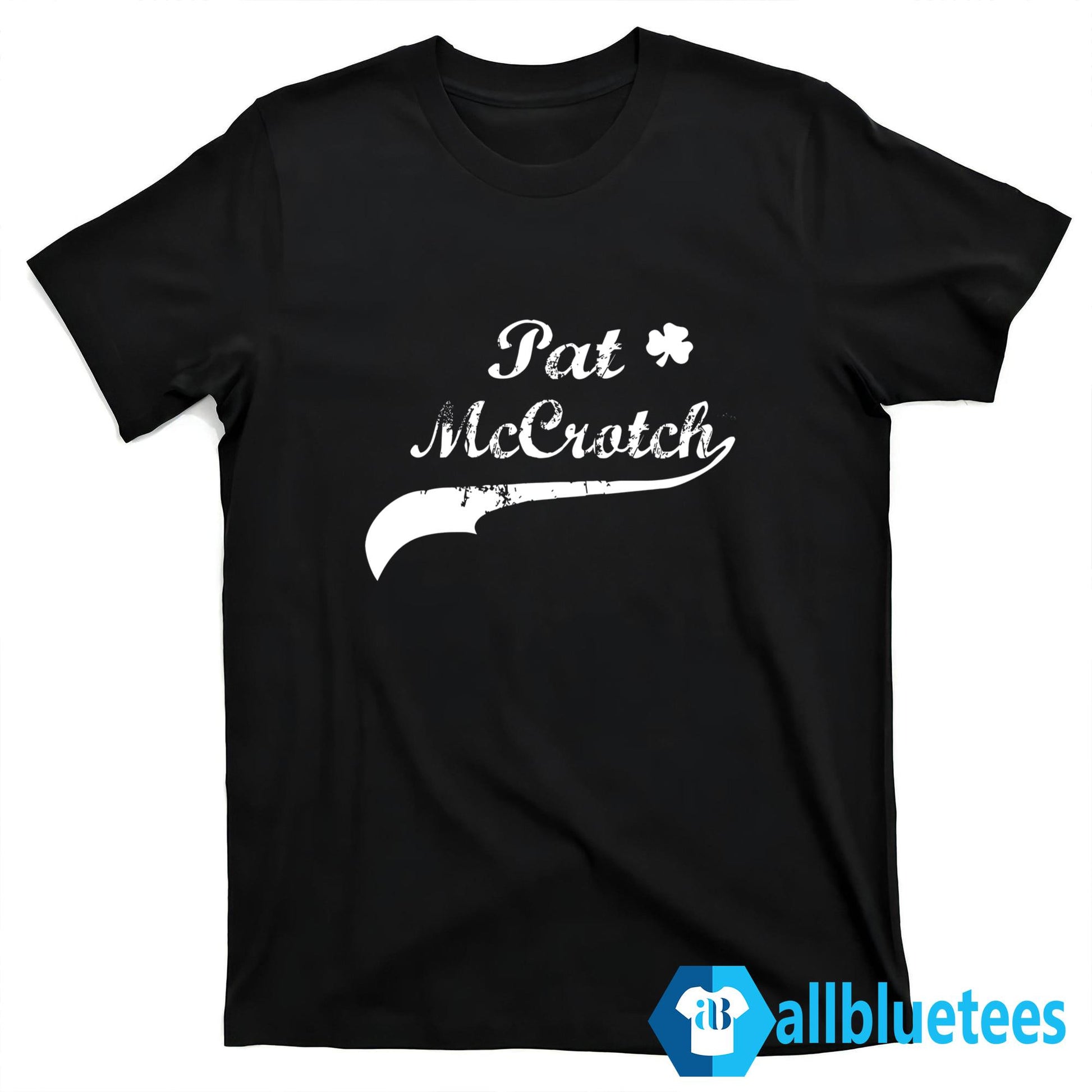 St. Patrick’s Day Pat McCrotch Shirt