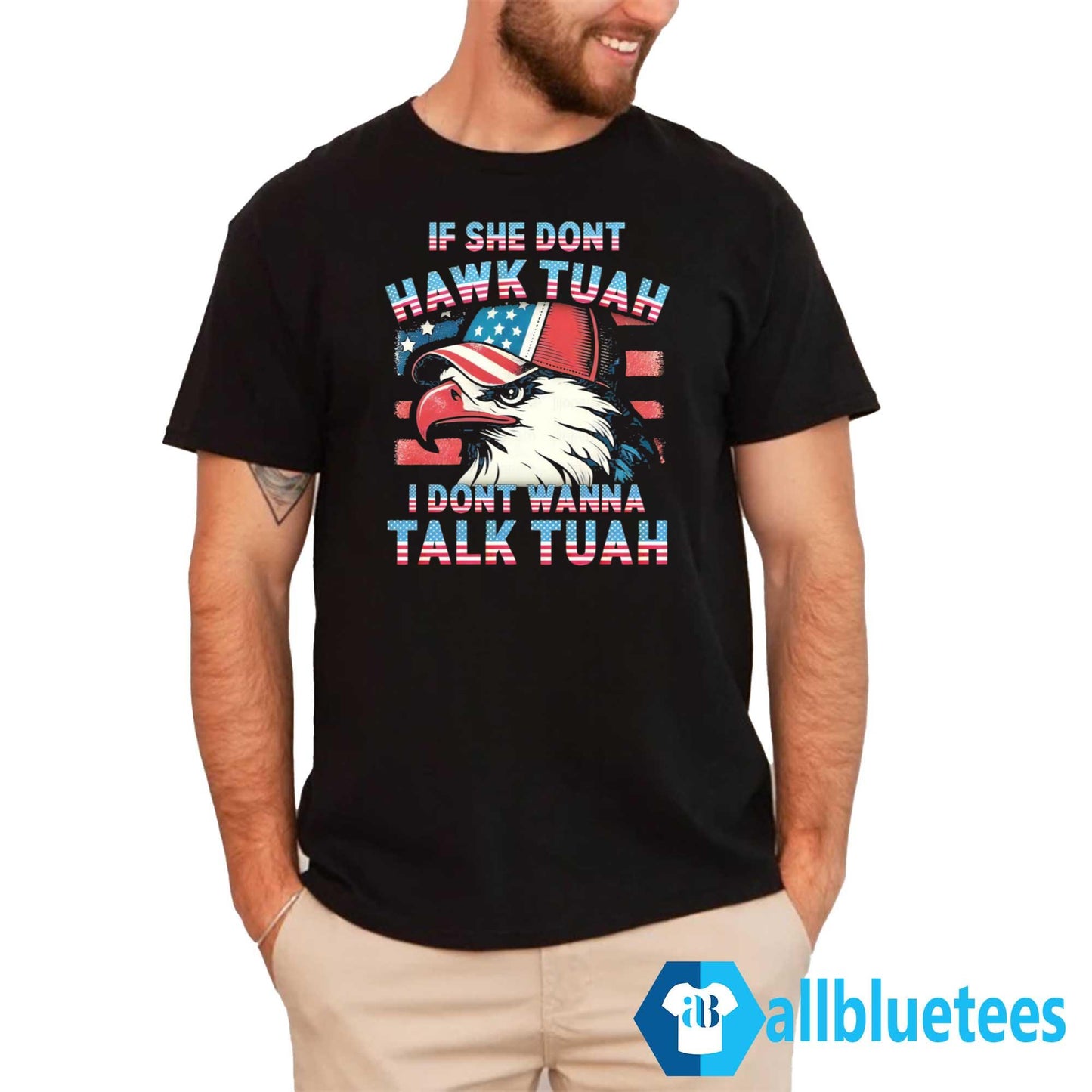 Patriotic Eagle If She Don’t Hawk Tuah I Don’t Wanna Talk Tuah Shirt