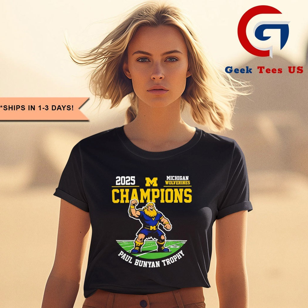 Paul Bunyan Trophy Michigan Wolverines Champions 2025 shirt