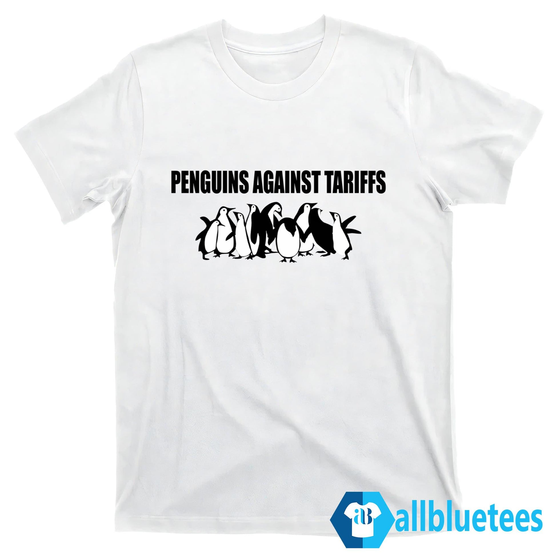 Penguins Against Tariffs Resist Shirt