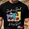 Personalized Just A Dad And His Girl Funny Dad And Daughter Shirt