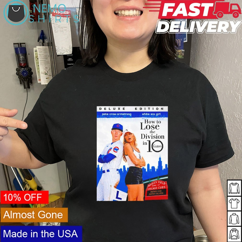 Pete Crow Armstrong White Sox girl how to lose the division in 10 games shirt