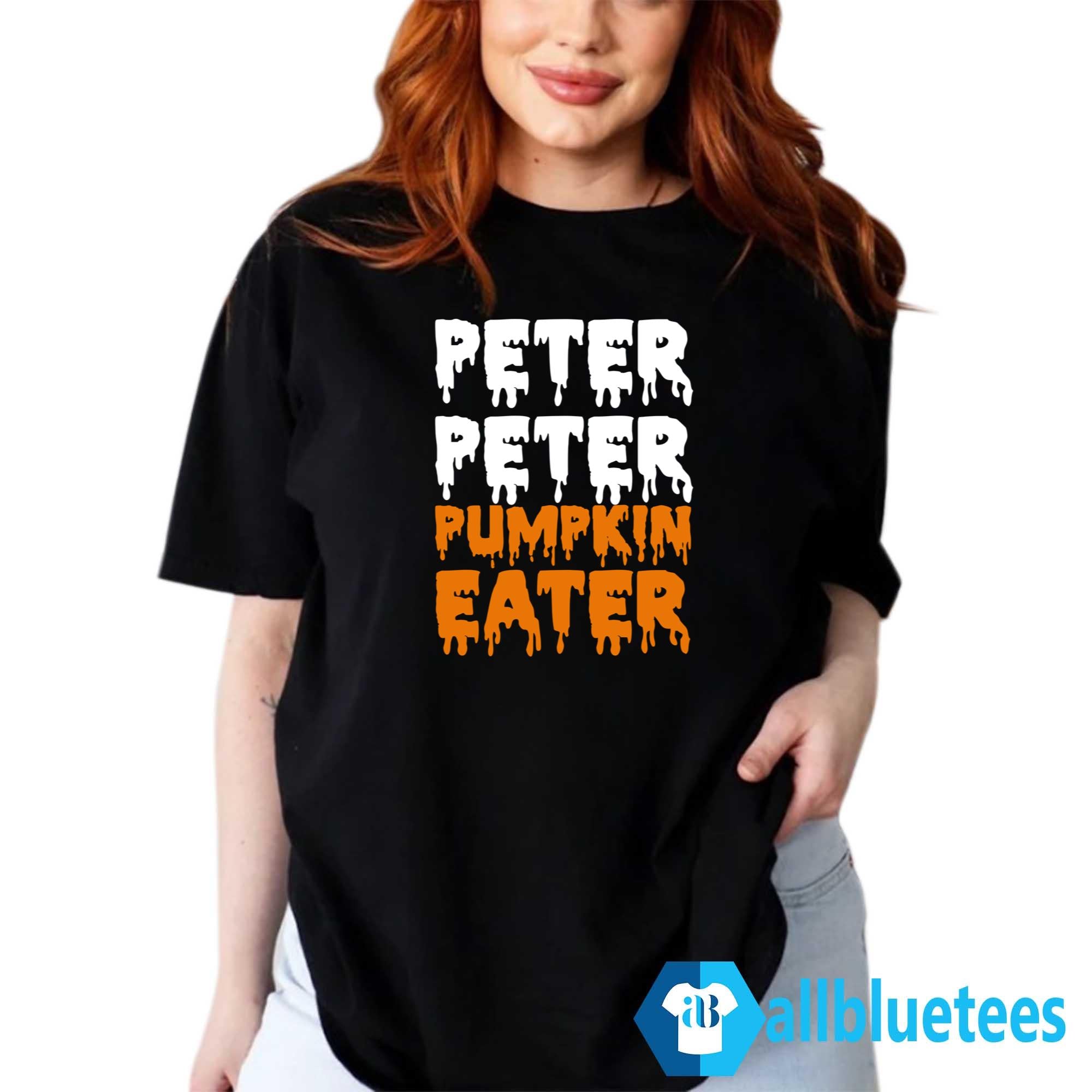 Peter Peter Pumpkin Eater Shirt