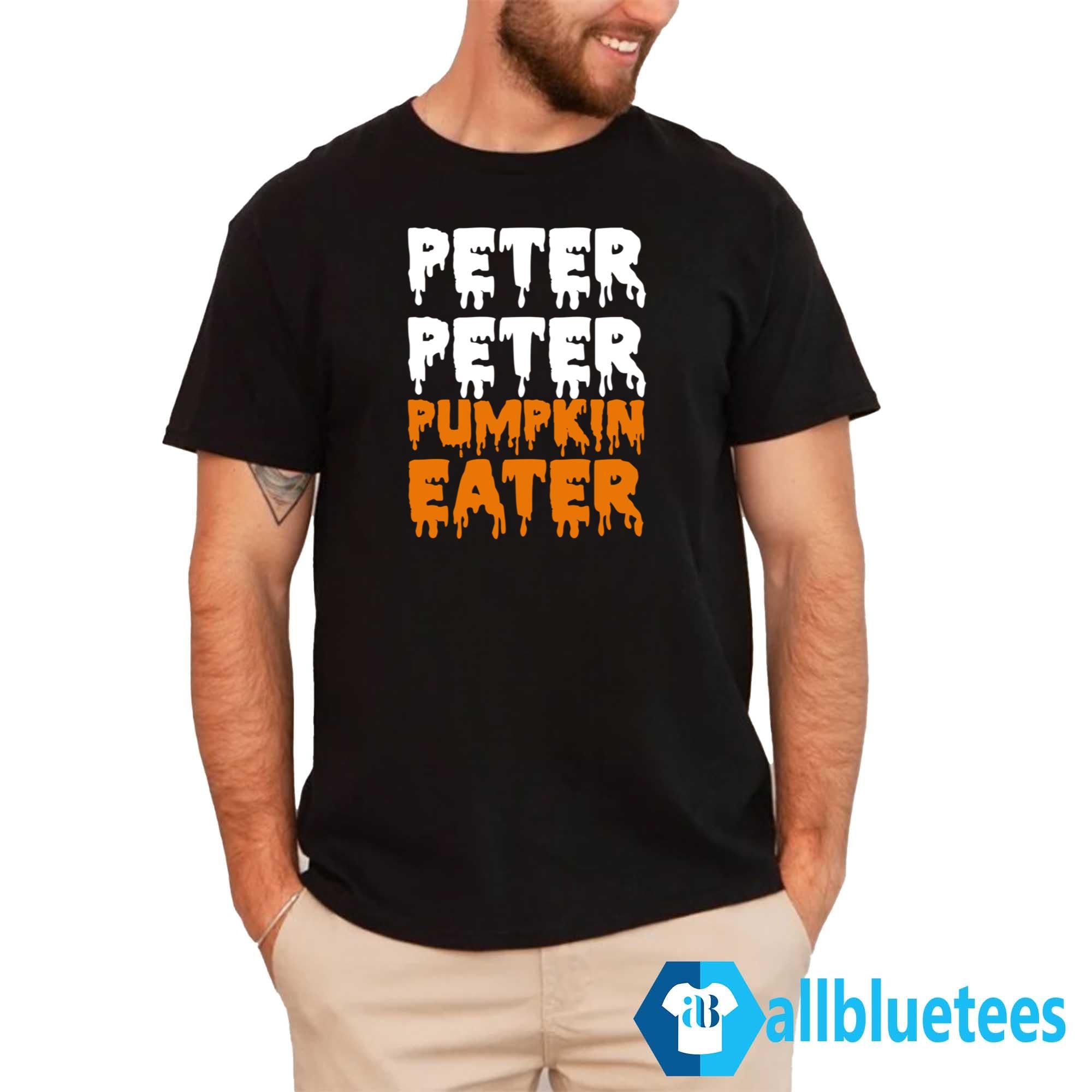 Peter Peter Pumpkin Eater Shirt