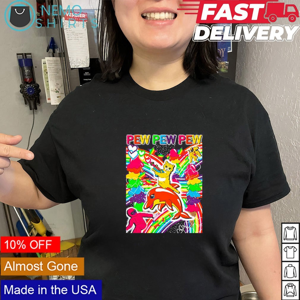Pew Pew Pew with Pride shirt