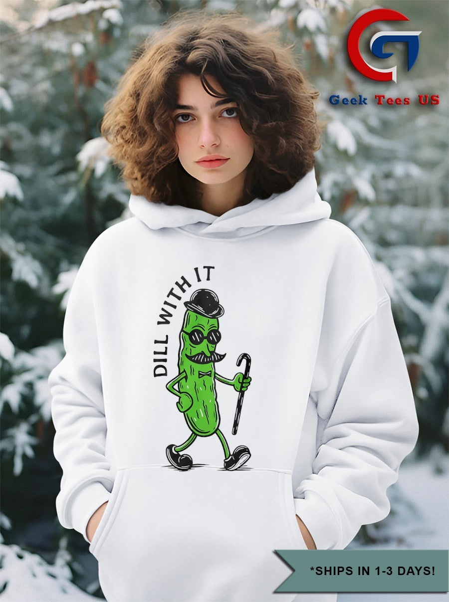 Pickle dill with it shirt