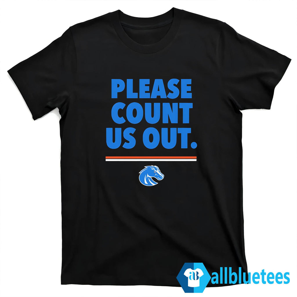 Please Count Us Out Shirt