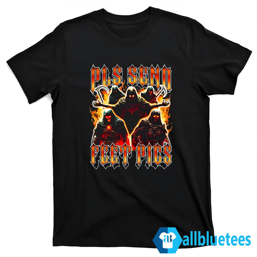Pls Send Feet Pics Death Reaper Flames Vintage Shirt