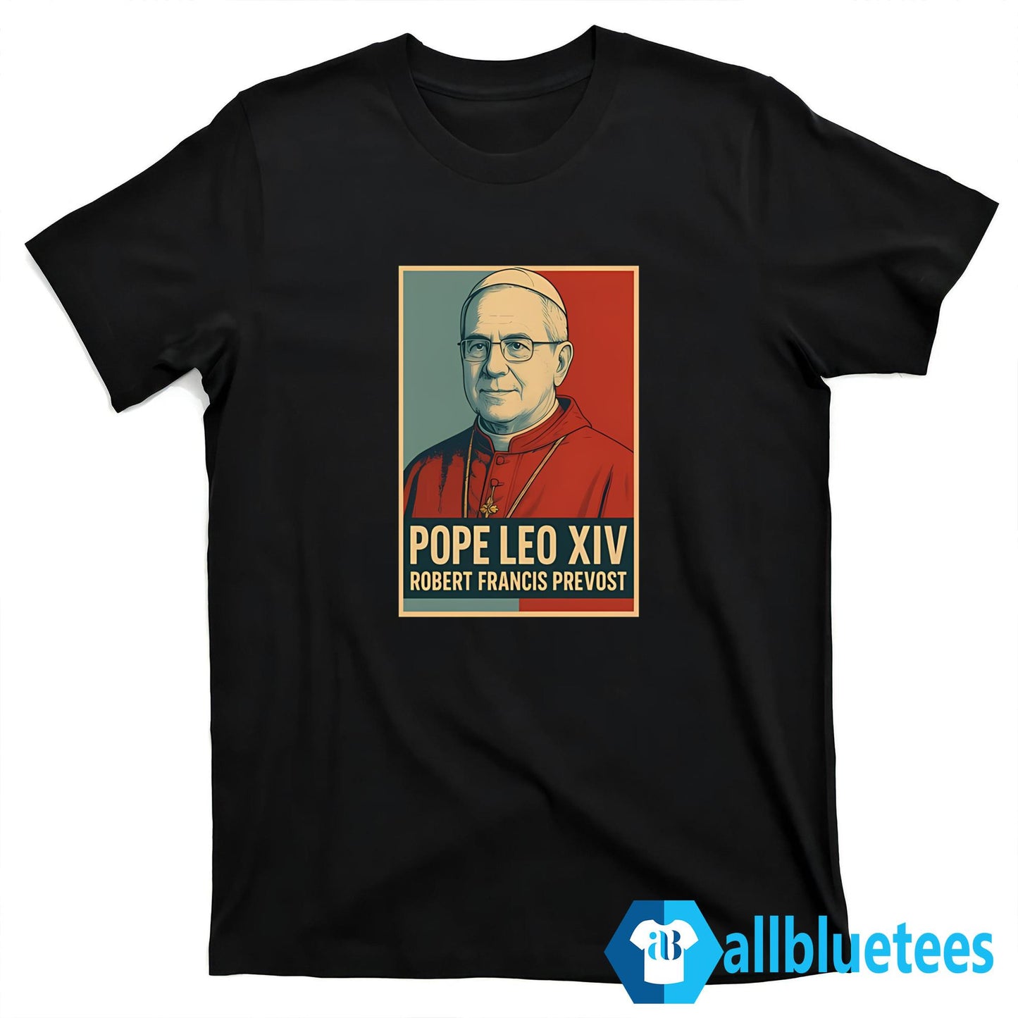 Pope Leo XIV Robert Francis Prevost Shirt