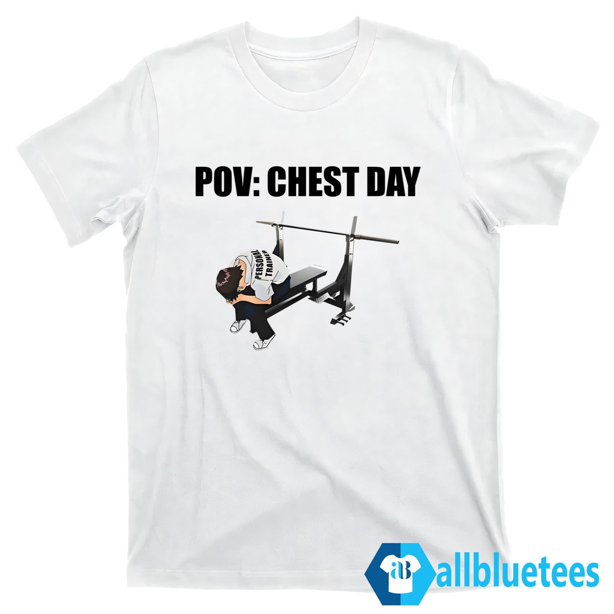 POV Chest Day Shirt